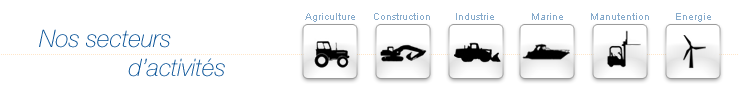 Secteurs d'activits : Agriculture - Construction - Marine - Energie - Manutention - GenSet - Industrie